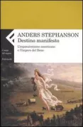 Copertina libro <b>Destino manifesto<br></b>(titolo originale o altro titolo: <i>Manifest destiny</i>)