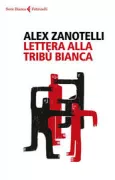Copertina libro <b>Lettera alla tribù bianca</b>
