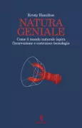 Copertina libro <b>Natura geniale<br></b>(titolo originale o altro titolo: <i>Nature's wild ideas</i>)