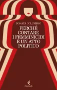 Copertina libro <b>Perché contare i femminicidi è un atto politico</b>