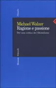 Copertina libro <b>Ragione e passione<br></b>(titolo originale o altro titolo: <i>The exclusions of liberal theory</i>)