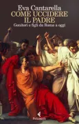 Copertina libro <b>Come uccidere il padre</b>