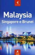 Copertina libro <b>Malaysia, Singapore e Brunei<br></b>(titolo originale o altro titolo: <i>The rough guide to Malaysia, Singapore & Brunei</i>)