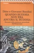 Copertina libro <b>Quando Buddha non era ancora il Buddha<br></b>(titolo originale o altro titolo: <i>Als Buddha noch nicht Buddha War</i>)