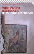 Copertina libro <b>Il mondo estremo<br></b>(titolo originale o altro titolo: <i>Die Letzte Welt</i>)