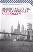 Copertina libro <b>Ultima fermata a Brooklyn<br></b>(titolo originale o altro titolo: <i>Last exit to Brooklyn</i>)