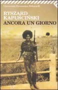 Copertina libro <b>Ancora un giorno<br></b>(titolo originale o altro titolo: <i>Jeszcze dzien zycia</i>)