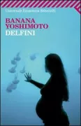 Copertina libro <b>Delfini<br></b>(titolo originale o altro titolo: <i>Iruka</i>)