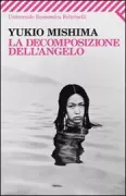 Copertina libro <b>La decomposizione dell'angelo<br></b>(titolo originale o altro titolo: <i>Tennin gosui</i>)