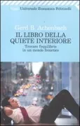 Copertina libro <b>Il libro della quiete interiore<br></b>(titolo originale o altro titolo: <i>Das kleine Buch der inneren Ruhe</i>)