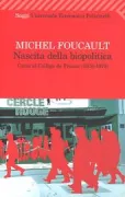 Copertina libro <b>Nascita della biopolitica<br></b>(titolo originale o altro titolo: <i>Naissance de la biopolitique</i>)