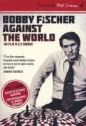 Copertina libro <b>Bobby Fischer against the world</b>