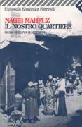Copertina libro <b>Il nostro quartiere<br></b>(titolo originale o altro titolo: <i>Ḥikāyāt ḥāratinā</i>)