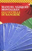 Copertina libro <b>Gli uccelli di Bangkok<br></b>(titolo originale o altro titolo: <i>Los pajaros de Bangkok</i>)