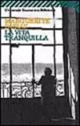 Copertina libro <b>La vita tranquilla<br></b>(titolo originale o altro titolo: <i>La vie tranquille</i>)