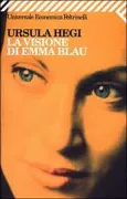 Copertina libro <b>La visione di Emma Blau<br></b>(titolo originale o altro titolo: <i>The vision of Emma Blau</i>)