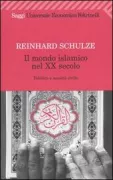 Copertina libro <b>Il mondo islamico nel 20. secolo<br></b>(titolo originale o altro titolo: <i>Geschichte der islamischen Welt im 20. Jahrhundert</i>)