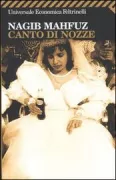 Copertina libro <b>Canto di nozze<br></b>(titolo originale o altro titolo: <i>Afrah al-qubba</i>)
