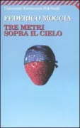 Copertina libro <b>Tre metri sopra il cielo</b>