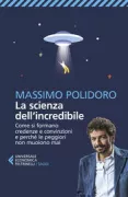 Copertina libro <b>La scienza dell'incredibile</b>