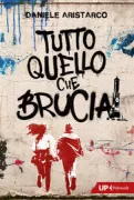 Copertina libro <b>Tutto quello che brucia</b>