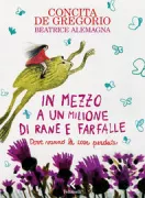 Copertina libro <b>In mezzo a un milione di rane e farfalle</b>