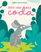 Copertina libro <b>Tutta colpa della coda</b>