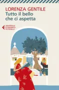 Copertina libro <b>Tutto il bello che ci aspetta</b>