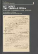 Copertina libro <b>Leo Valiani tra politica e storia</b>