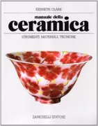Copertina libro <b>Il manuale della ceramica<br></b>(titolo originale o altro titolo: <i>The potterʼs manual. -</i>)