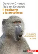 Copertina libro <b>Il babbuino e la metafisica<br></b>(titolo originale o altro titolo: <i>Baboon metaphysics</i>)