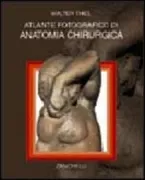 Copertina libro <b>Atlante fotografico di anatomia chirurgica<br></b>(titolo originale o altro titolo: <i>Photographic atlas of practical anatomy. Voll. 1 and 2</i>)