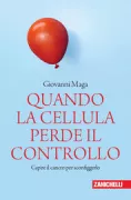 Copertina libro <b>Quando la cellula perde il controllo</b>