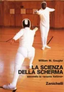 Copertina libro <b>La scienza della scherma<br></b>(titolo originale o altro titolo: <i>Fechten für Anfänger und Fortgeschrittene. -</i>)
