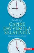 Copertina libro <b>Capire davvero la relatività<br></b>(titolo originale o altro titolo: <i>Relativity for the questioning mind</i>)