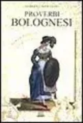 Copertina libro <b>Proverbi bolognesi</b>
