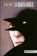Copertina libro <b>La quarta moglie<br></b>(titolo originale o altro titolo: <i>Effigy</i>)