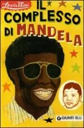 Copertina libro <b>Il complesso di Mandela<br></b>(titolo originale o altro titolo: <i>Mandela's ego</i>)