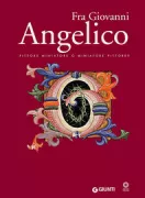 Copertina libro <b>Fra Giovanni Angelico: pittore miniatore o miniatore pittore?</b>