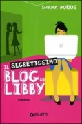 Copertina libro <b>Il segretissimo blog di Libby<br></b>(titolo originale o altro titolo: <i>Something to blog about</i>)