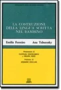 Copertina libro <b>La costruzione della lingua scritta nel bambino<br></b>(titolo originale o altro titolo: <i>Los sistemas de escritura en el desarrollo del nino</i>)