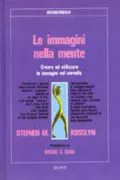 Copertina libro <b>Le immagini nella mente<br></b>(titolo originale o altro titolo: <i>Ghosts in the mindʼs machine</i>)
