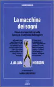 Copertina libro <b>La macchina dei sogni<br></b>(titolo originale o altro titolo: <i>The dreaming brain</i>)
