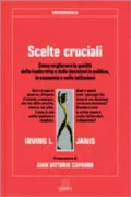 Copertina libro <b>Scelte cruciali<br></b>(titolo originale o altro titolo: <i>Crucial decisions</i>)