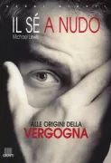 Copertina libro <b>Il sé a nudo<br></b>(titolo originale o altro titolo: <i>Shame</i>)