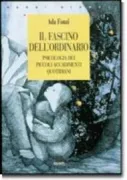 Copertina libro FASCINO DELL'ORDINARIO