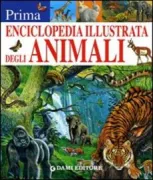 Copertina libro <b>Prima enciclopedia illustrata degli animali</b>