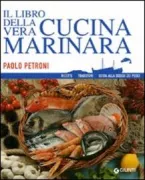 Copertina libro <b>Il libro della vera cucina marinara</b>