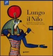 Copertina libro <b>Lungo il Nilo: Ippolito Rosellini e la Spedizione franco-toscana in Egitto (1828-1829)</b>