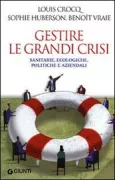 Copertina libro <b>Gestire le grandi crisi<br></b>(titolo originale o altro titolo: <i>Gérer les grandes crises</i>)